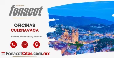 Oficinas Fonacot Cuernavaca direcciones telefonos y horarios