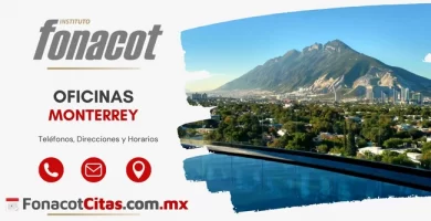 Oficinas Fonacot Monterrey direcciones telefonos y horarios